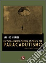 Piccola enciclopedia storica del paracadutismo libro