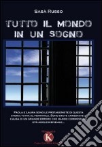 Tutto il mondo in un sogno libro