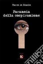 Paranoia della cospirazione libro