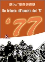 Un tributo all'annata del '77