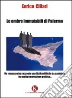 Le ombre immutabili di Palermo libro