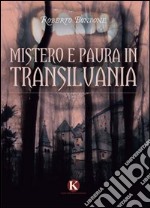 Mistero e paura in Transilvania libro