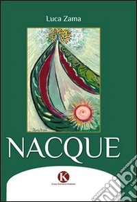 Nacque
