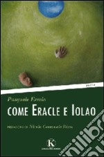 Come Eracle e Iolao libro