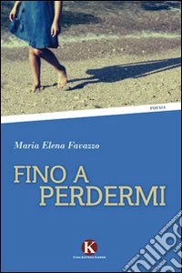 Fino a perdermi