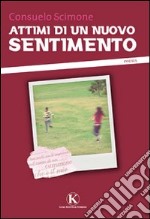 Attimi di un nuovo sentimento libro