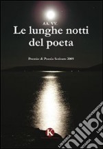 Le lunghe notti del poeta libro