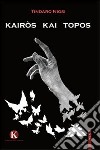 Kairós kai topos libro di Niosi Tindaro