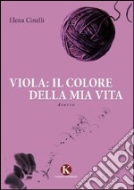 Viola: il colore della mia vita