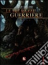 Le tre razze guerriere libro