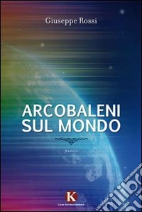 Arcobaleni sul mondo