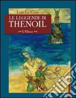 Le leggende di Thenoil. L'Elheien libro