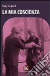 La mia coscienza libro di Gagliardi Mary