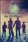 Una vita normale... libro