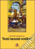 Venti racconti ventilati libro