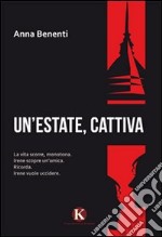 Un'estate, cattiva libro