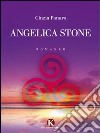 Angelica Stone libro di Panaro Cinzia