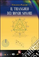 Il triangolo dei mondi sonori libro