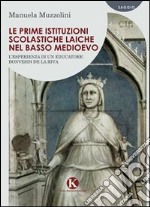 Le prime istituzioni scolastiche laiche nel basso Medioevo libro