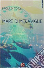 Mare di meraviglie