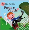 Punto e Virgola. Ediz. illustrata libro