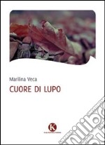 Cuore di lupo libro