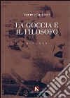 La goccia e il filosofo libro di Cavalieri Andrea