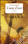 L'asse d'oro libro