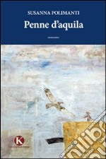 Penne d'aquila libro