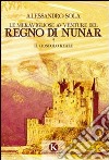 Le meravigliose avventure del regno di Nunar. Il ciondolo reale libro