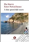 A due passi libro di Sbarra Pia Portadibasso Ester