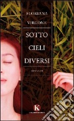 Sotto cieli diversi libro