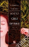 Sotto cieli diversi libro