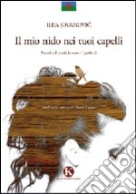 Il mio nido nei tuoi capelli libro