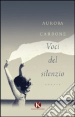 Voci del silenzio libro