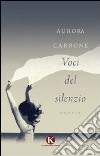 Voci del silenzio libro