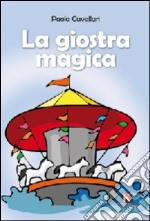 La giostra magica libro