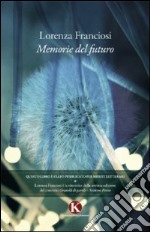 Memorie del futuro