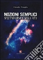 Nozioni semplici sull'universo e la vita