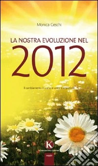 La nostra evoluzione nel 2012 libro