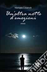 Un'altra notte d'emozioni libro