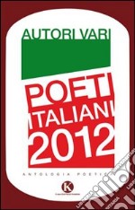 Poeti italiani 2012 libro