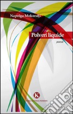 Polveri liquide libro