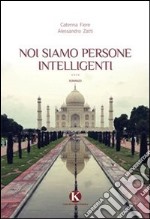 Noi siamo persone intelligenti libro