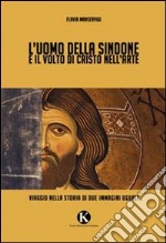 L'uomo della Sindone e il volto di Cristo nell'arte libro