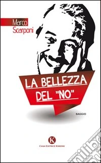 La bellezza del «No»