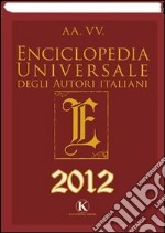 Enciclopedia universale degli autori italiani 2012 libro