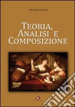 Teoria analisi e composizione libro