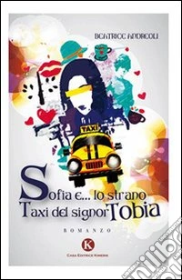 Sofia e... lo strano taxi del signor Tobia libro