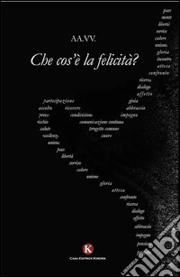 Che cos'è la felicità?